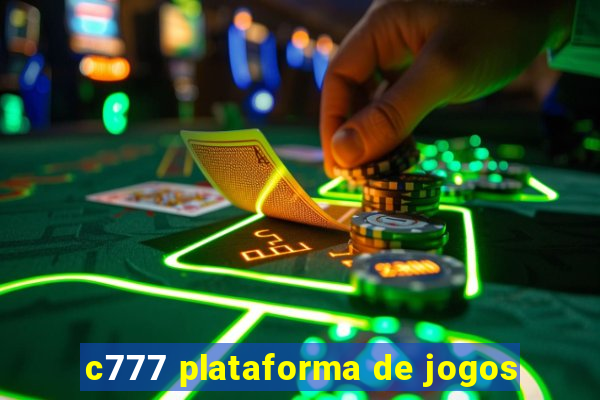 c777 plataforma de jogos